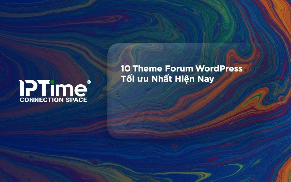 10 Theme Forum Wordpress Tối ưu Nhất Hiện Nay